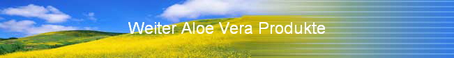  Weiter Aloe Vera Produkte 